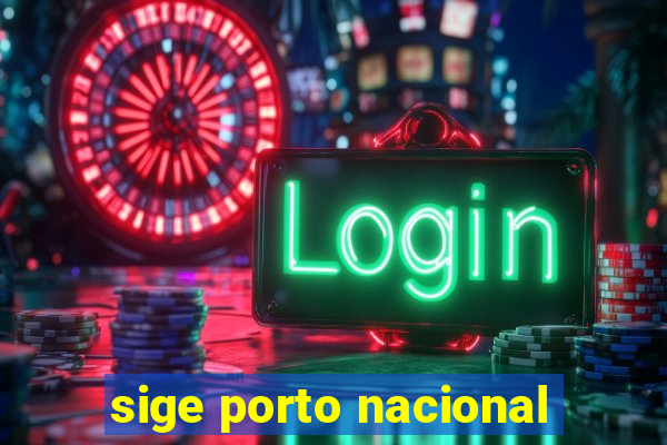 sige porto nacional